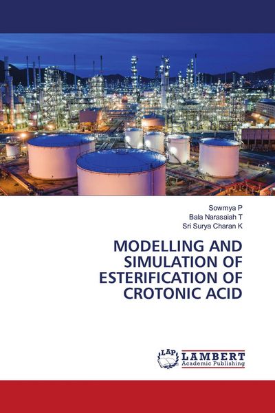 Produktbild: MODELLING AND SIMULATION OF ESTERIFICATION OF CROTONIC ACID