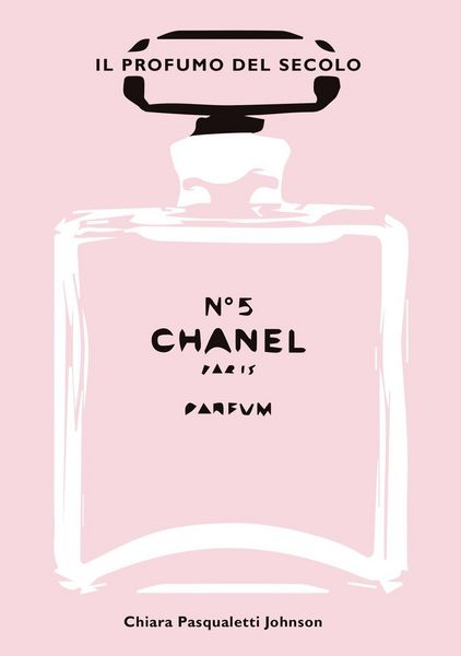 Produktbild: Chanel n&deg; 5. Il profumo del secolo