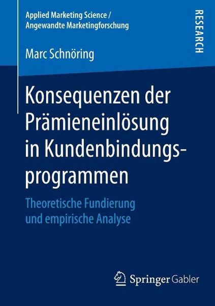 Produktbild: Konsequenzen der Pr&auml;mieneinl&ouml;sung in Kundenbindungsprogrammen