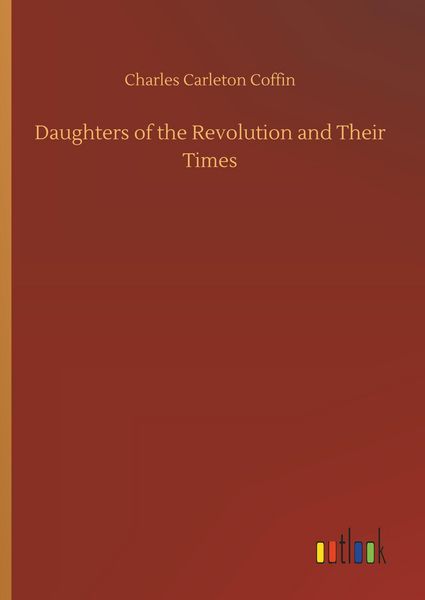 Produktbild: Daughters of the Revolution and Their Times