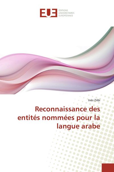 Produktbild: Reconnaissance des entit&eacute;s nomm&eacute;es pour la langue arabe