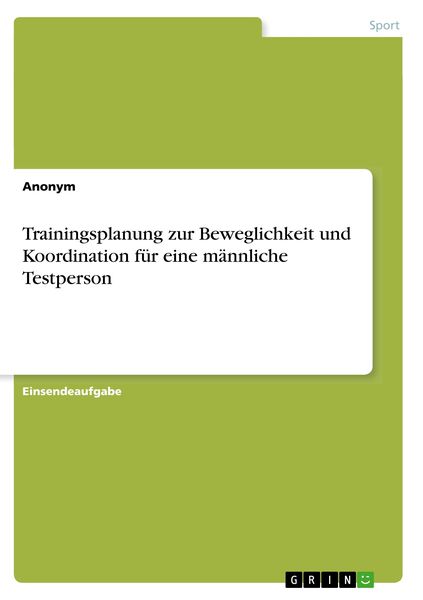 Produktbild: Trainingsplanung zur Beweglichkeit und Koordination f&uuml;r eine m&auml;nnliche Testperson