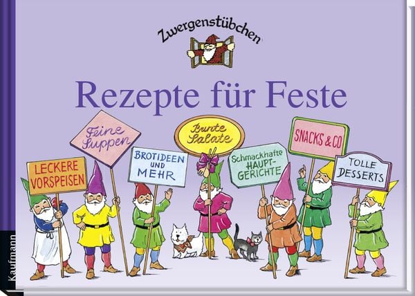 Zwergenstübchen Rezepte für Feste, Gebundene Ausgabe von Elke Schuster , Timo Schuster, Kaufmann, Ernst, 9783780620217