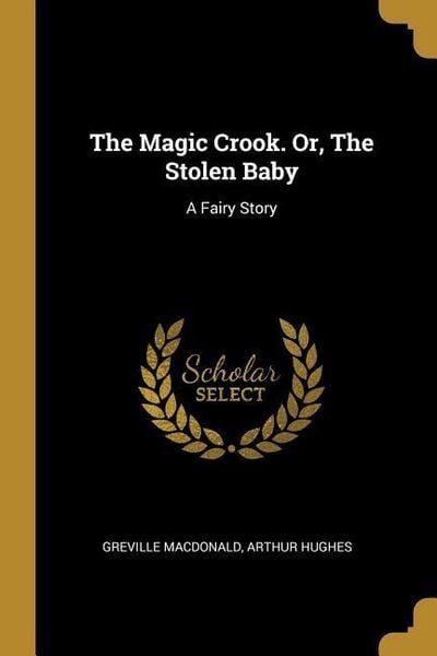 Produktbild: The Magic Crook. Or, The Stolen Baby