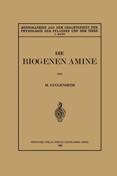 Produktbild: Die Biogenen Amine und Ihre Bedeutung f&uuml;r die Physiologie und Pathologie des Pflanzlichen und Tierischen Stoffwechsels