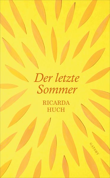 Der Letzte Sommer Von Ricarda Octavia Huch Buch 978 3 311 21008 5 