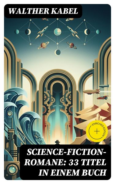 Produktbild: Science-Fiction-Romane: 33 Titel in einem Buch