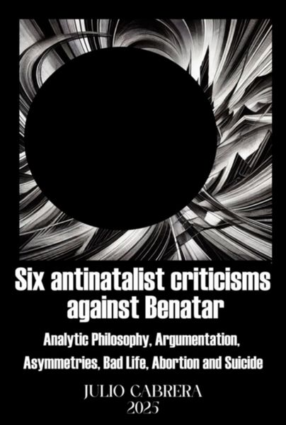 Produktbild: Six Antinatalist Criticisms Against Benatar