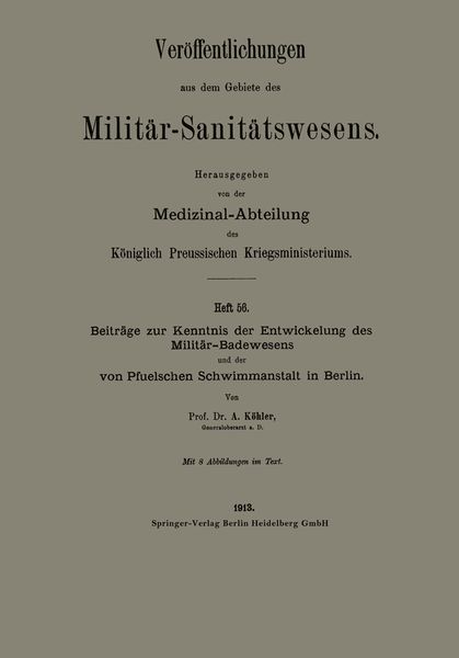 Beiträge zur Kenntnis der Entwickelung des Militär-Badewesens und der von Pfuelschen Schwimmanstalt in Berlin, Taschenbuch von Albert Köhler, Springer
