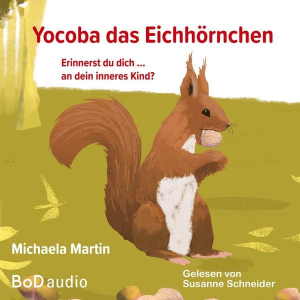 Yocoba, das Eichhörnchen - Michaela Martin, Audio, 9783769395389