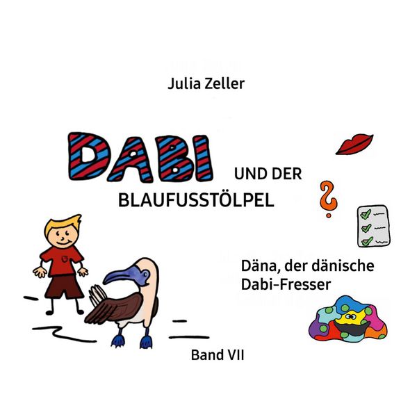 Produktbild: Dabi und der Blaufusst&ouml;lpel - D&auml;na, der d&auml;nische Dabi-Fresser - Band VII
