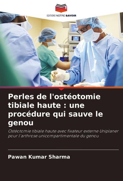 Produktbild: Perles de l'ost&eacute;otomie tibiale haute : une proc&eacute;dure qui sauve le genou