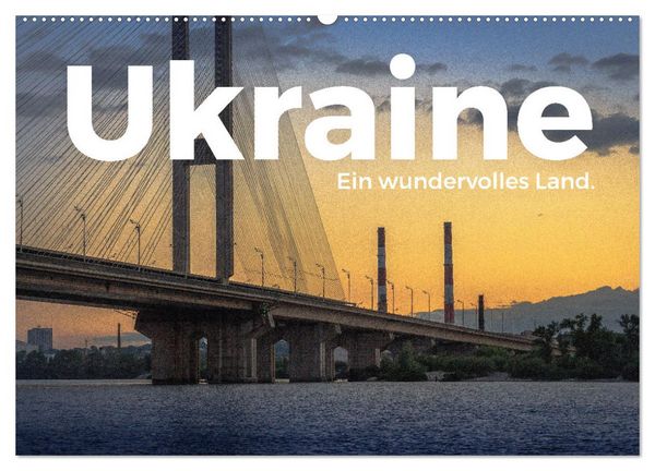 Ukraine - Ein wundervolles Land. (Wandkalender 2026 DIN A2 quer), CALVENDO Monatskalender