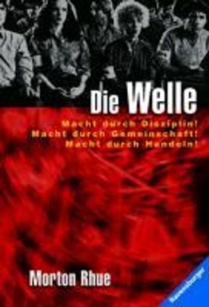 Cover of the book Die Welle: Bericht über einen Unterrichtsversuch, der zu weit ging. (Ein Buch, das vor rechter Propaganda und blindem Gehorsam warnt)