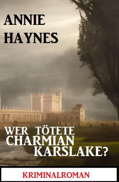 Produktbild: Wer t&ouml;tete Charmian Karslake? Kriminalroman