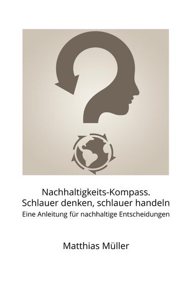 Produktbild: Nachhaltigkeits-Kompass. Schlauer denken, schlauer handeln