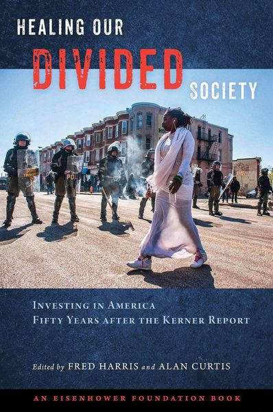Produktbild: Healing Our Divided Society: Investing in America Fifty Years After the Kerner Report