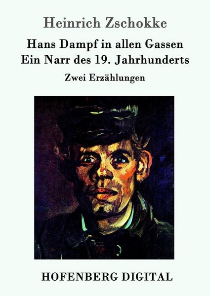 Produktbild: Hans Dampf in allen Gassen / Ein Narr des Neunzehnten Jahrhunderts