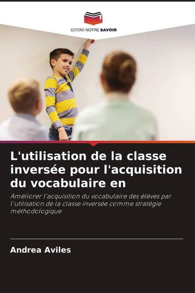 Produktbild: L'utilisation de la classe invers&eacute;e pour l'acquisition du vocabulaire en