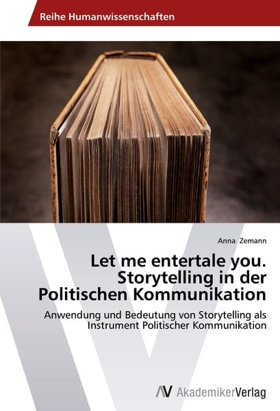 Produktbild: Let me entertale you. Storytelling in der Politischen Kommunikation
