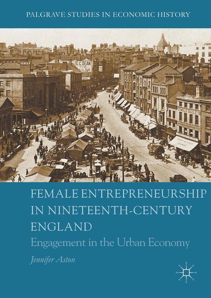 Produktbild: Female Entrepreneurship in Nineteenth-Century England