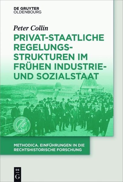 Produktbild: Privat-staatliche Regelungsstrukturen im fr&uuml;hen Industrie- und Sozialstaat