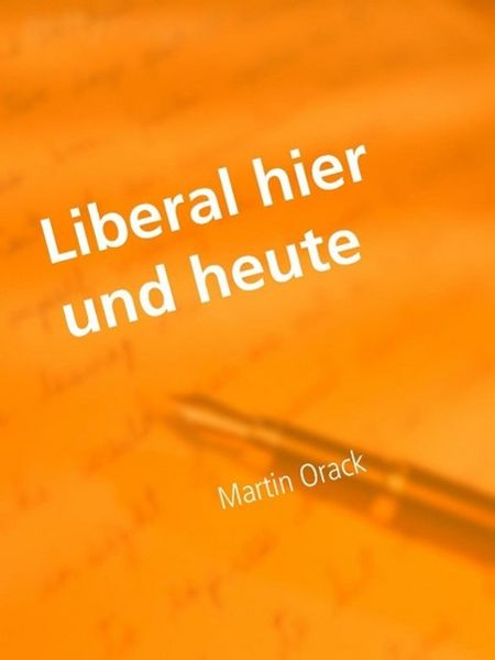 Produktbild: Liberal hier und heute - Arbeitsplatz