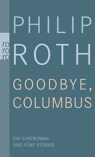Goodbye, Columbus!, Taschenbuch von Philip Roth, Rowohlt Taschenbuch, 9783499258046