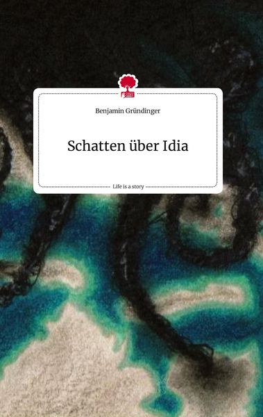 Produktbild: Schatten &uuml;ber Idia. Life is a Story - story.one