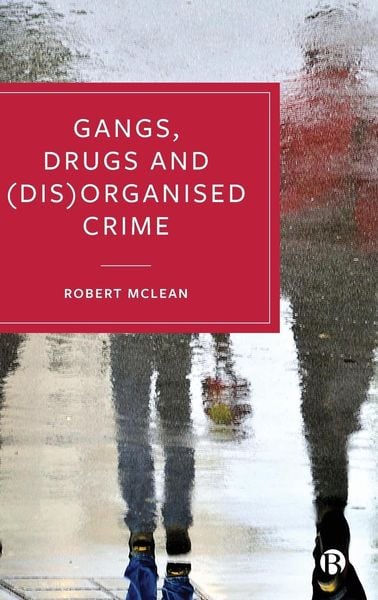 Produktbild: Gangs, Drugs and (Dis)Organised Crime