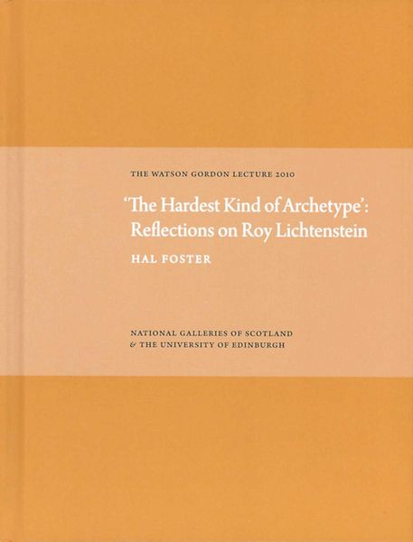 Produktbild: Hardest Kind of Archetype: Reflections on Roy Lichetenstein