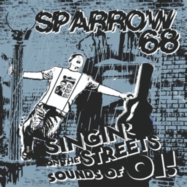 Singin on the Streets Sounds of Oi! - Sparrow 68, Vinyl