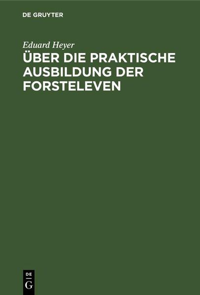 Produktbild: &Uuml;ber die praktische Ausbildung der Forsteleven