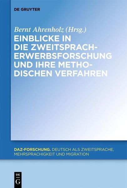 Produktbild: Einblicke in die Zweitspracherwerbsforschung und ihre methodischen Verfahren