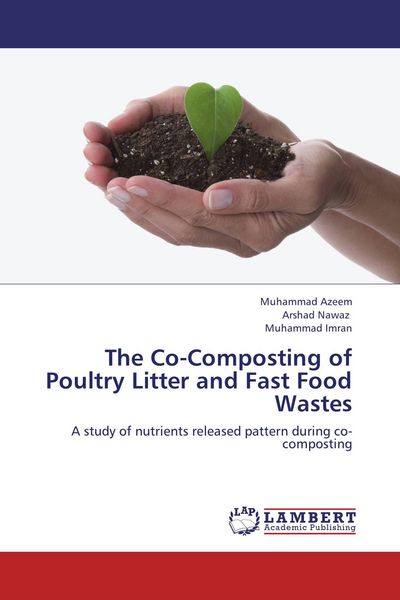 Produktbild: The Co-Composting of Poultry Litter and Fast Food Wastes