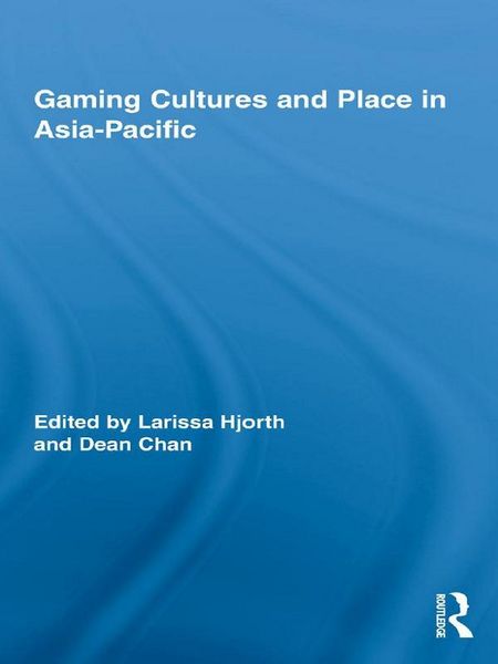 Produktbild: Gaming Cultures and Place in Asia-Pacific