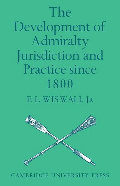 Produktbild: The Development of Admiralty Jurisdiction and Practice Since 1800