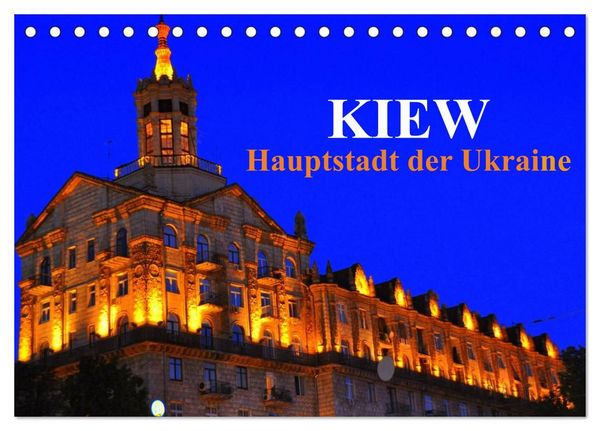 Produktbild: Kiew - Hauptstadt der Ukraine (Tischkalender 2027 DIN A5 quer), CALVENDO Monatskalender