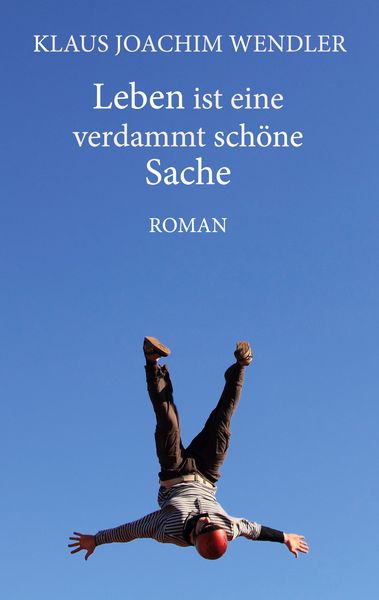 Produktbild: Leben ist eine verdammt sch&ouml;ne Sache