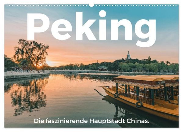 Produktbild: Peking - Die faszinierende Hauptstadt Chinas. (Wandkalender 2026 DIN A2 quer), CALVENDO Monatskalender