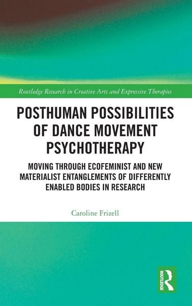 Produktbild: Posthuman Possibilities of Dance Movement Psychotherapy