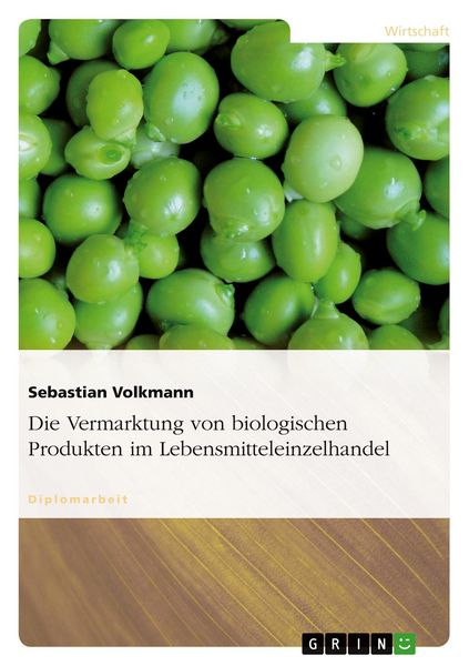 Produktbild: Die Vermarktung von biologischen Produkten im Lebensmitteleinzelhandel
