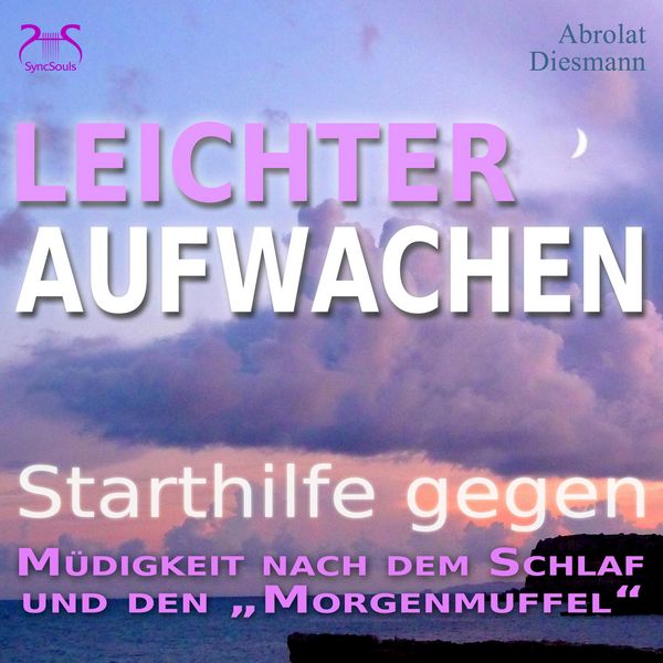 Produktbild: Leichter Aufwachen - Starthilfen gegen M&uuml;digkeit nach dem Schlaf und den Morgenmuffel