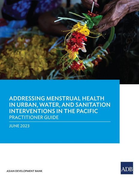 Produktbild: Addressing Menstrual Health in Urban, Water, and Sanitation Interventions in the Pacific