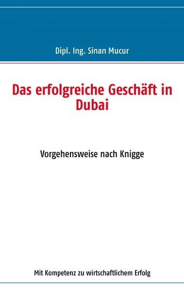 Produktbild: Das erfolgreiche Gesch&auml;ft in Dubai