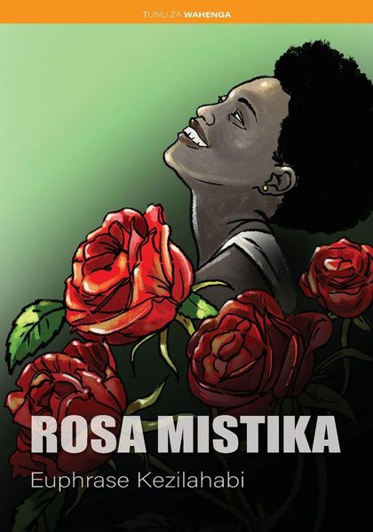 Rosa Misitika, Taschenbuch von Euphrase Kezilahabi, Africa Proper Education Network, 9789976587111