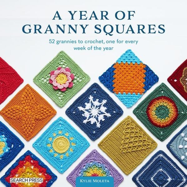 A Year of Granny Squares, Taschenbuch von Kylie Moleta, Search Press Ltd, 9781800922082