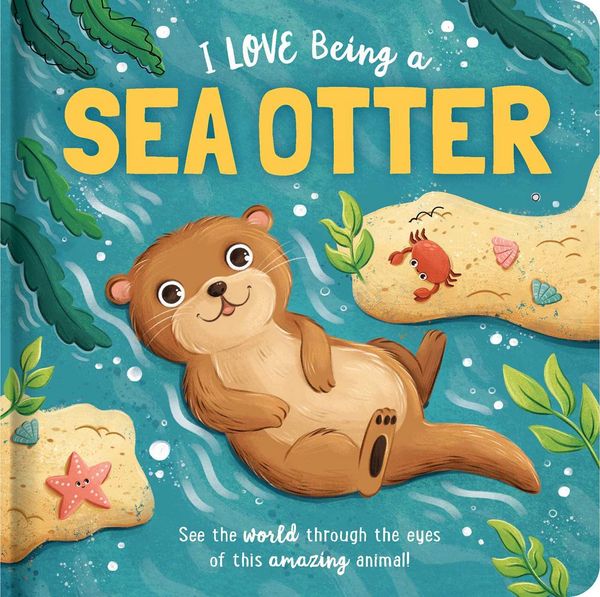 Produktbild: I Love Being a Sea Otter: Padded Board Book