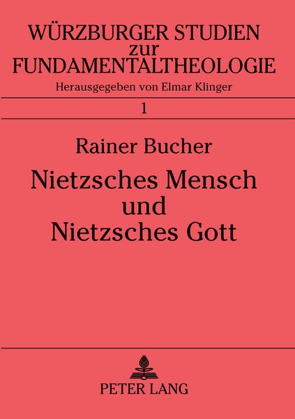 Nietzsches Mensch und Nietzsches Gott, Taschenbuch von Rainer Bucher, Peter Lang GmbH, Internationaler Verlag der Wissenschaften, 9783631463741