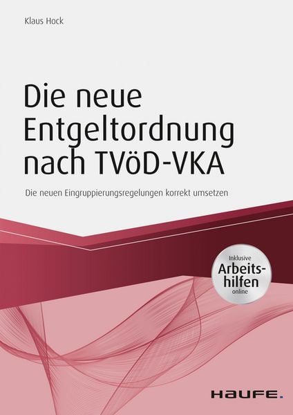 Produktbild: Die neue Entgeltordnung nach TV&ouml;D-VKA